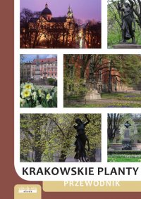 Krakowskie Planty. Przewodnik